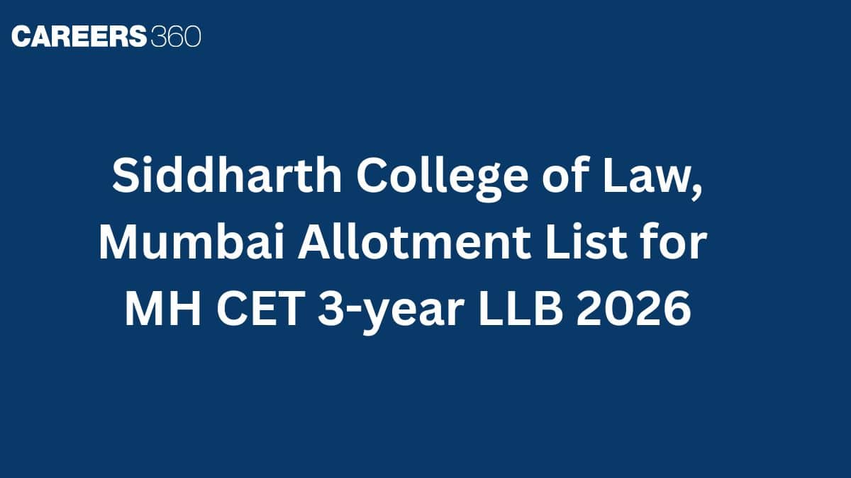 Siddharth College of Law, Mumbai Allotment List (OUT) for  MH CET 3-year LLB 2026