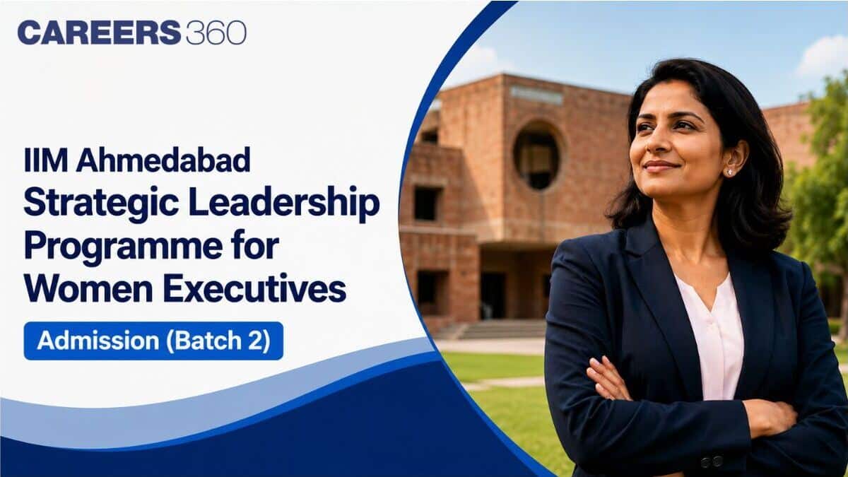 IIM Ahmedabad Opens Admissions for Strategic Leadership Programme for Women Executives (Batch 2)