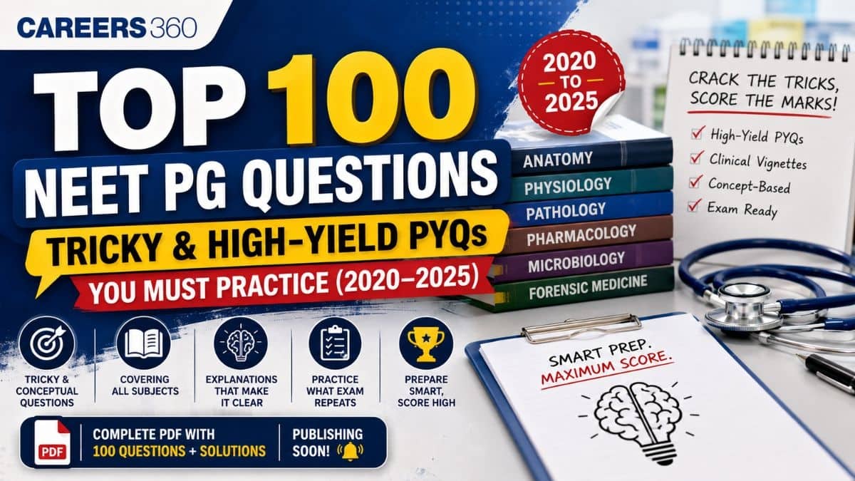 Top 100 NEET PG Questions 2026 With Solutions: Most Important Questions With Answers
