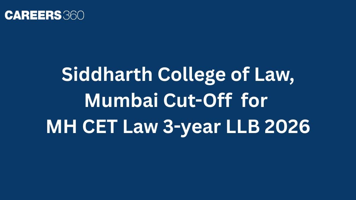 Siddharth College of Law, Mumbai Cut-Off (OUT) for MH CET Law 3-year LLB 2026