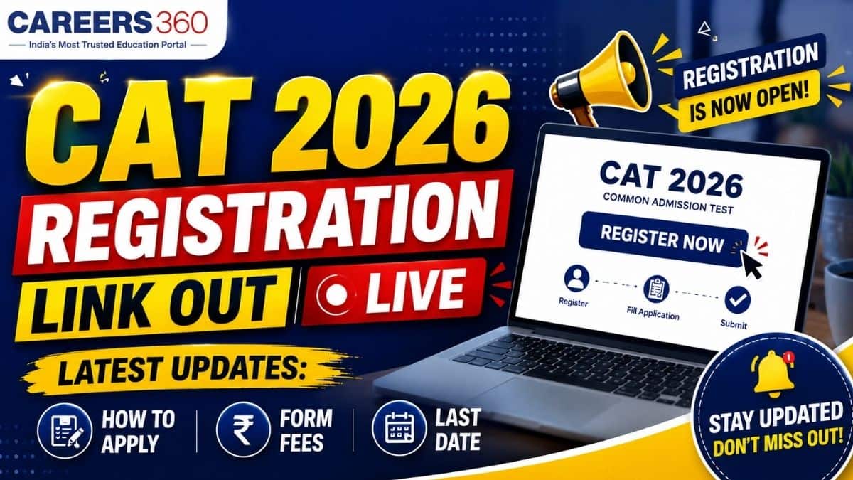 CAT 2026 Registration Link OUT | LIVE LATEST UPDATES: How to Apply, Form Fees, Last Date