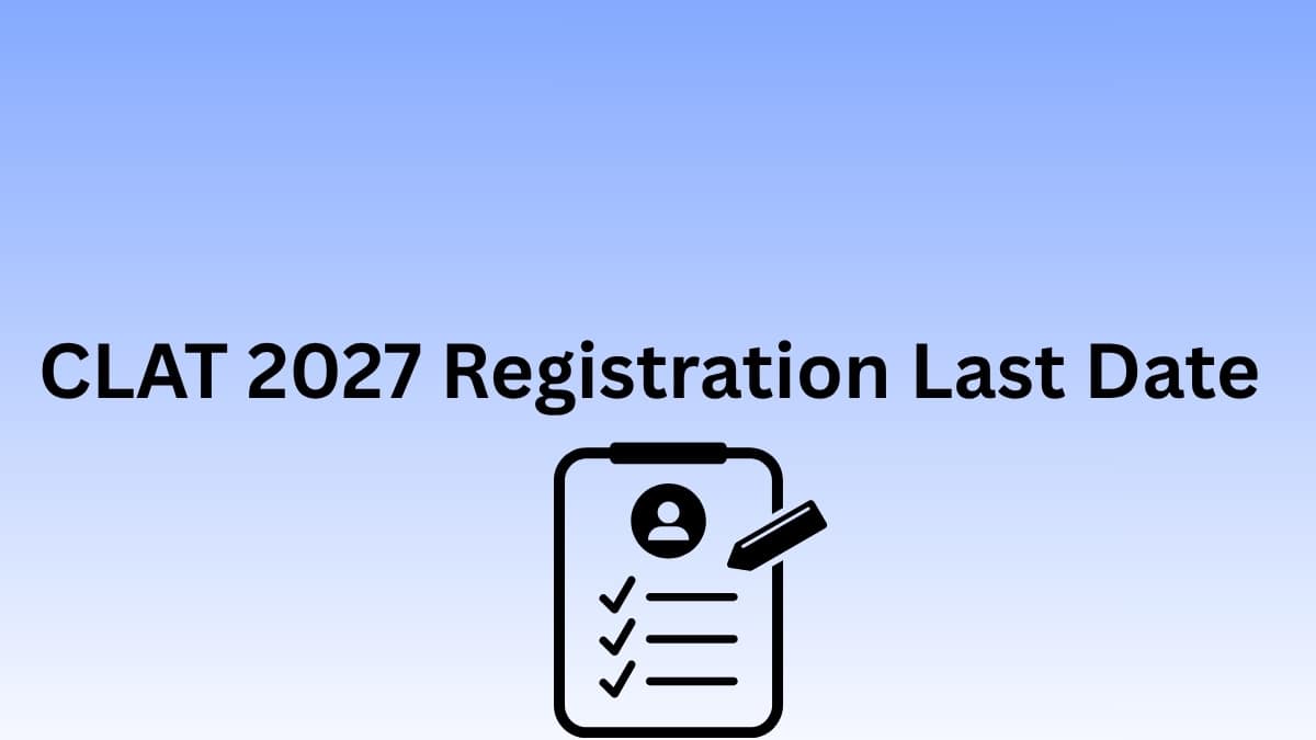 CLAT 2027 Registration Last Date: Check Deadline, Fees & Apply Online