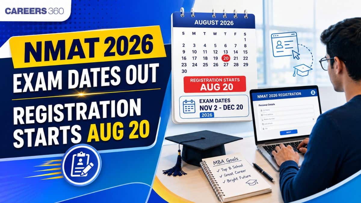 NMAT 2026 Exam Dates Announced: Registration Starts August 20, Exam from November 2 to December 20