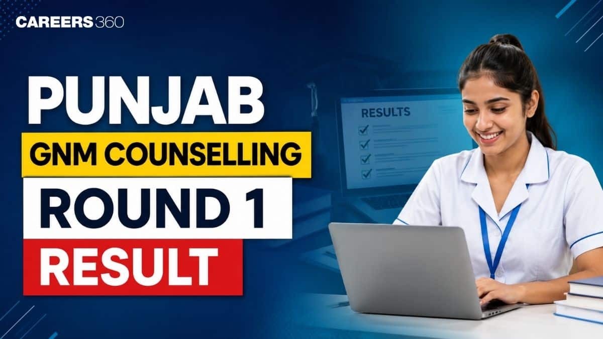 Punjab GNM Counselling 2026 Round 1 Seat Allotment Result OUT Today: Direct Link