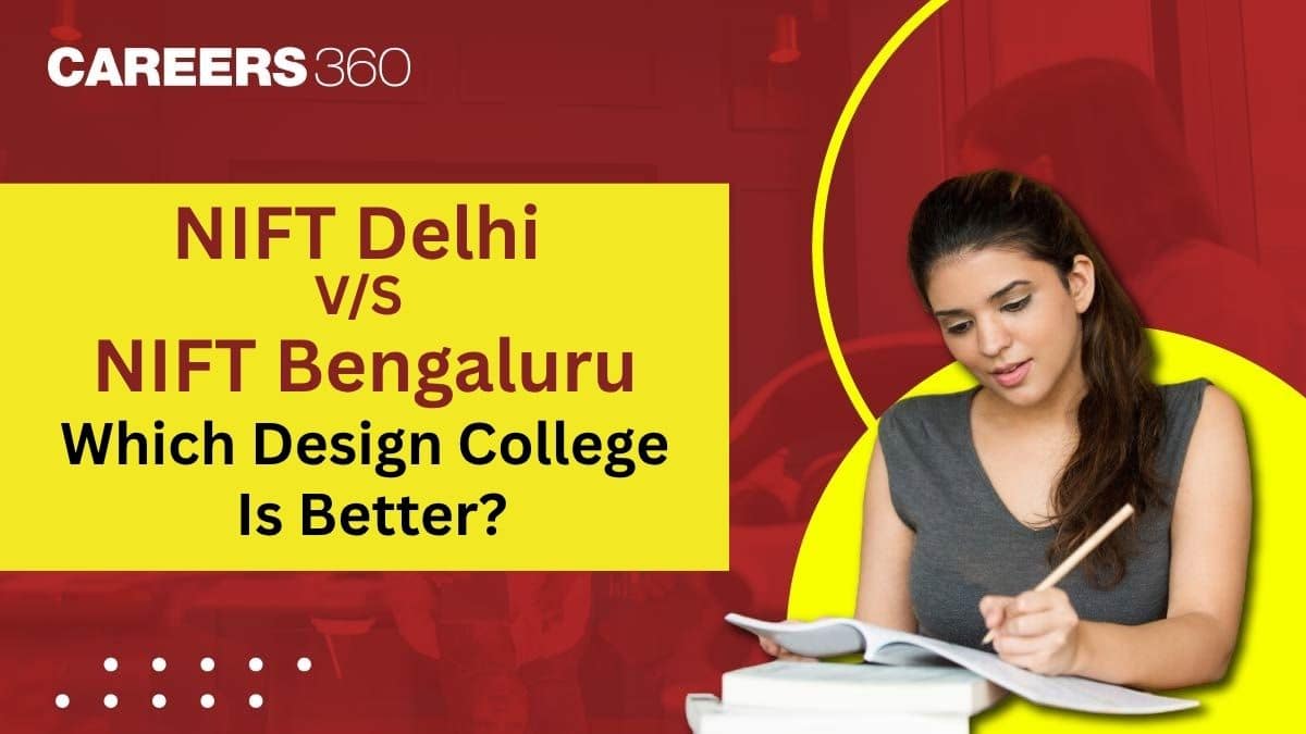 NIFT Delhi vs NIFT Bengaluru 2026: Which Design College is Better?