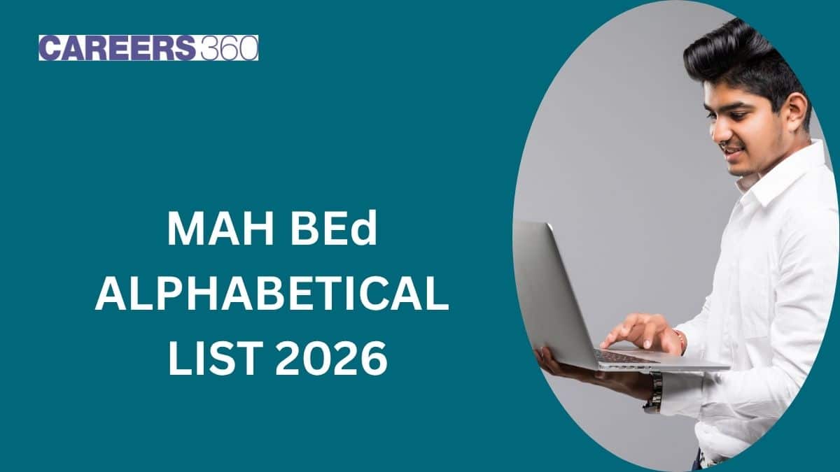 MAH BEd Round 3 Alphabetical List 2026 (September 30): Download PDF, College-Wise Merit List - Careers360