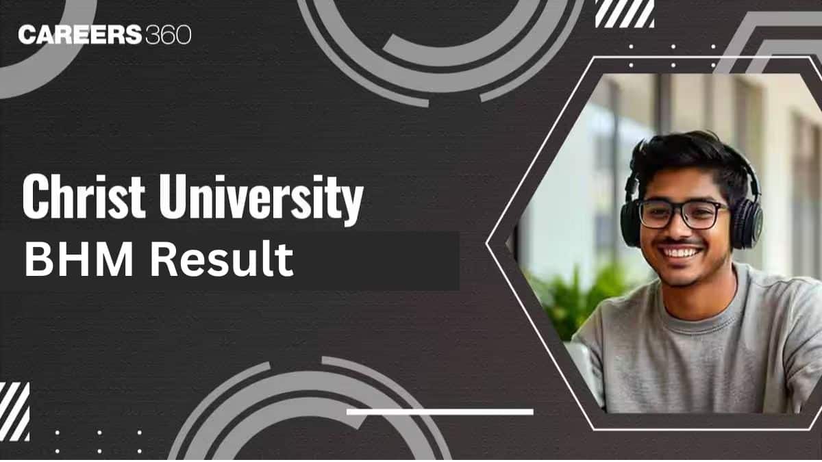 Christ University BHM Result 2027: How to Check, Download Merit list