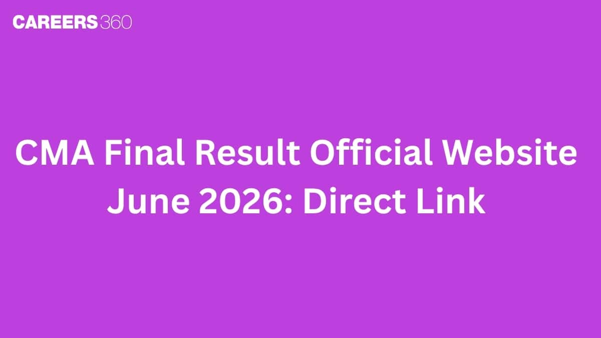 CMA Final Result Official Website June 2026: Direct Link