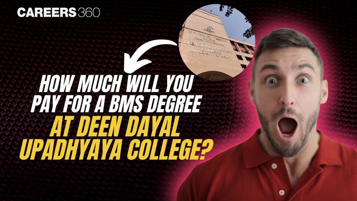 How Much Will You Pay for a BMS Degree at Deen Dayal Upadhyaya College?