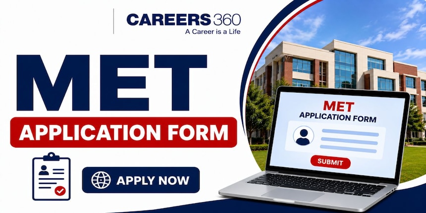 MET Application Form 2027 - Last Date, Apply Online, Fees, Eligibility