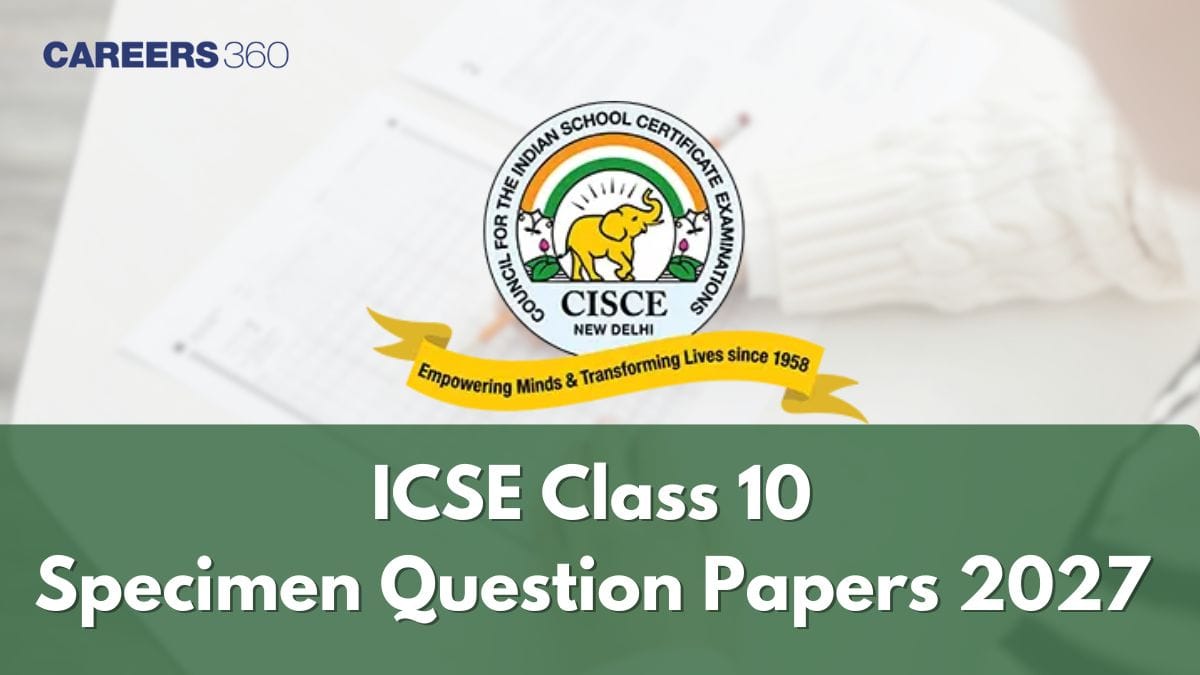 ICSE Class 10 Specimen Question Papers 2027 PDF: Download Subject-Wise Sample Papers