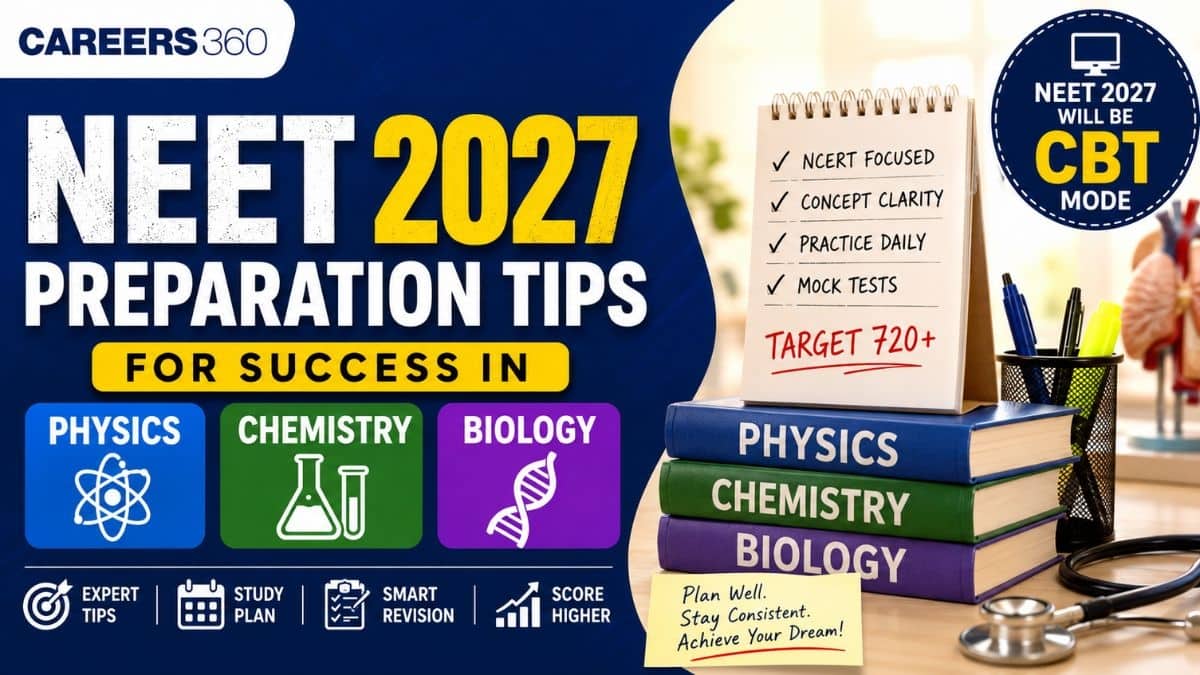 NEET 2027 Preparation Tips for Chemistry, Biology and Physics