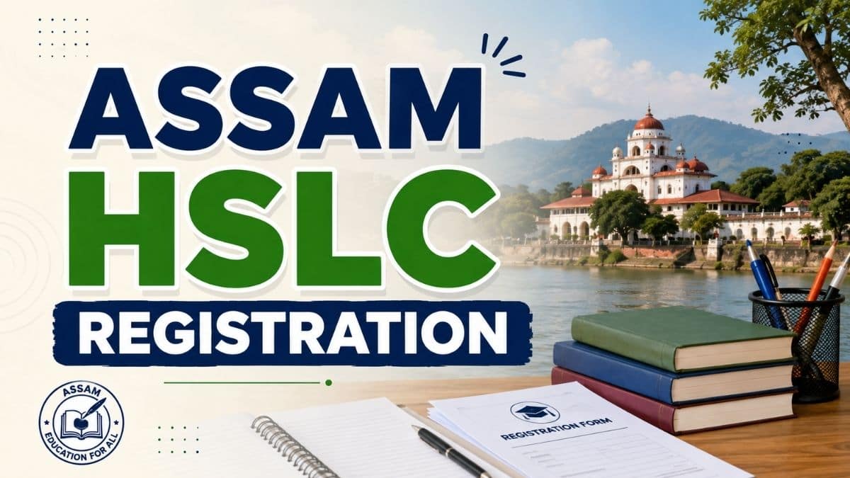 Assam HSLC Registration 2027: Apply Online, Form Fill-Up Dates, Fees