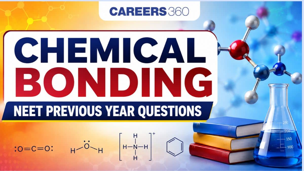 Chemical Bonding NEET Previous Year Questions (PYQ): PDF Download