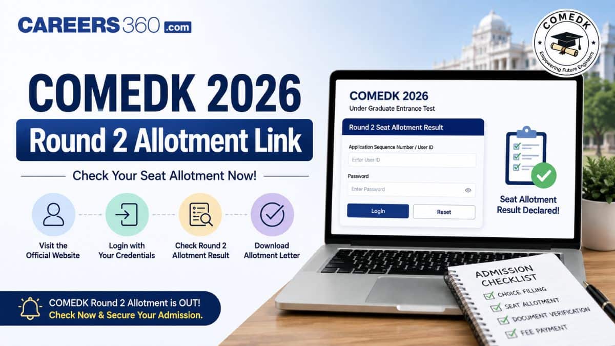 COMEDK 2026 Round 2 Allotment Link Live: How to Check Seat Allocation