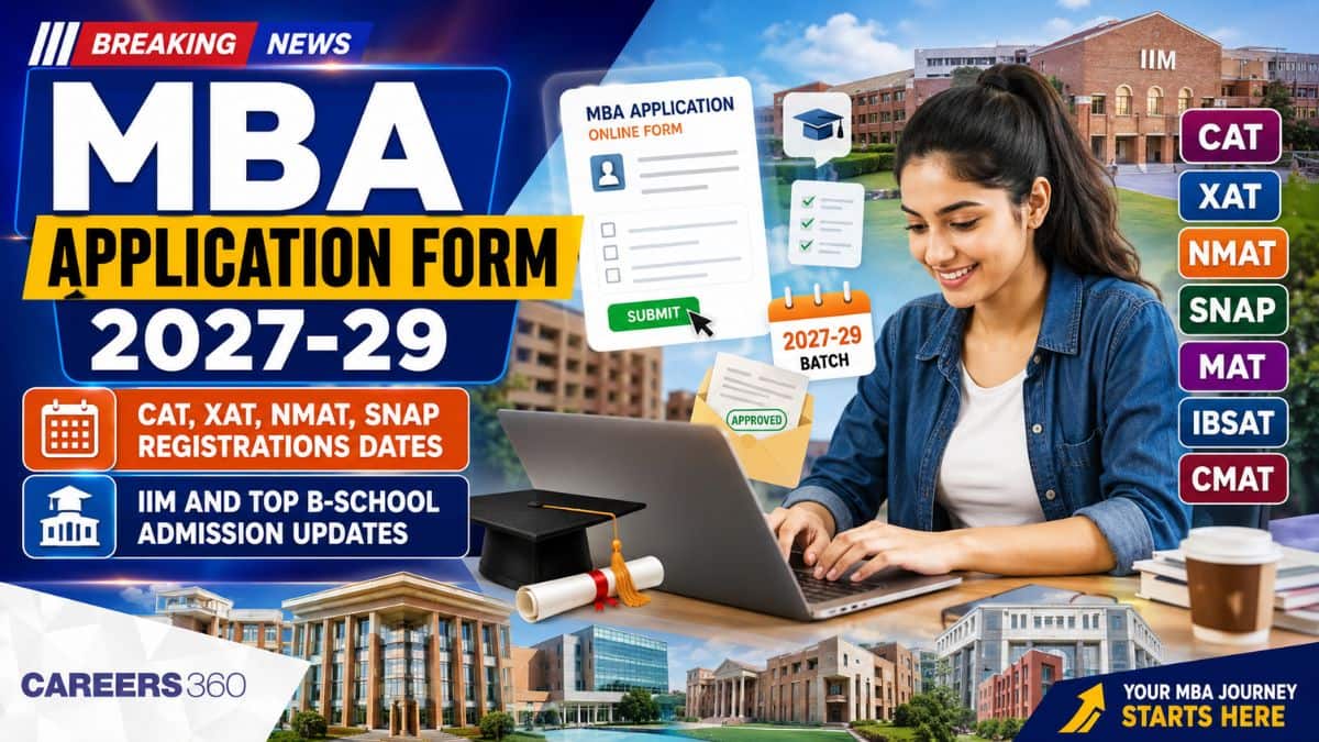 MBA Application Deadlines 2027-29 Live Updates: CAT, XAT, NMAT, SNAP, IIMs and Top B-School Registration Dates