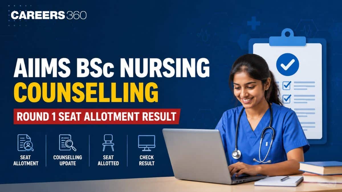 AIIMS BSc Nursing 2026 Counselling Round 1 Seat Allotment Result: Direct Link