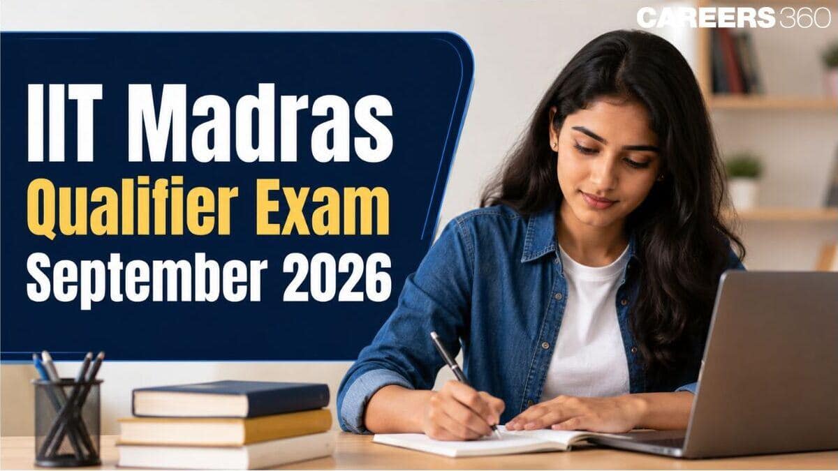IIT Madras Qualifier Exam September 2026: Exam Date, Pattern, Passing Criteria