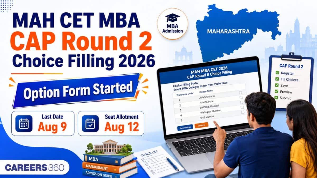 MAH CET MBA CAP Round 2 Choice Filling 2026 Begins: Direct Link, Last Date, Seat Allotment & Steps
