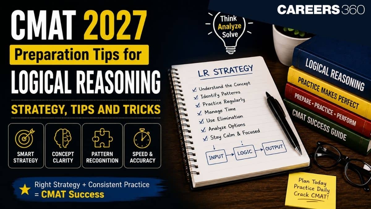 CMAT 2027 Preparation Tips For Logical Reasoning - Strategy, Tips And Tricks