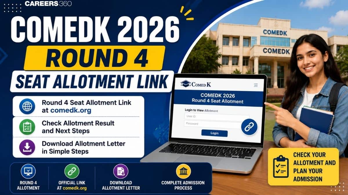 COMEDK 2026 Round 4 Seat Allotment Link at comedk.org: Check How to Download Allotment