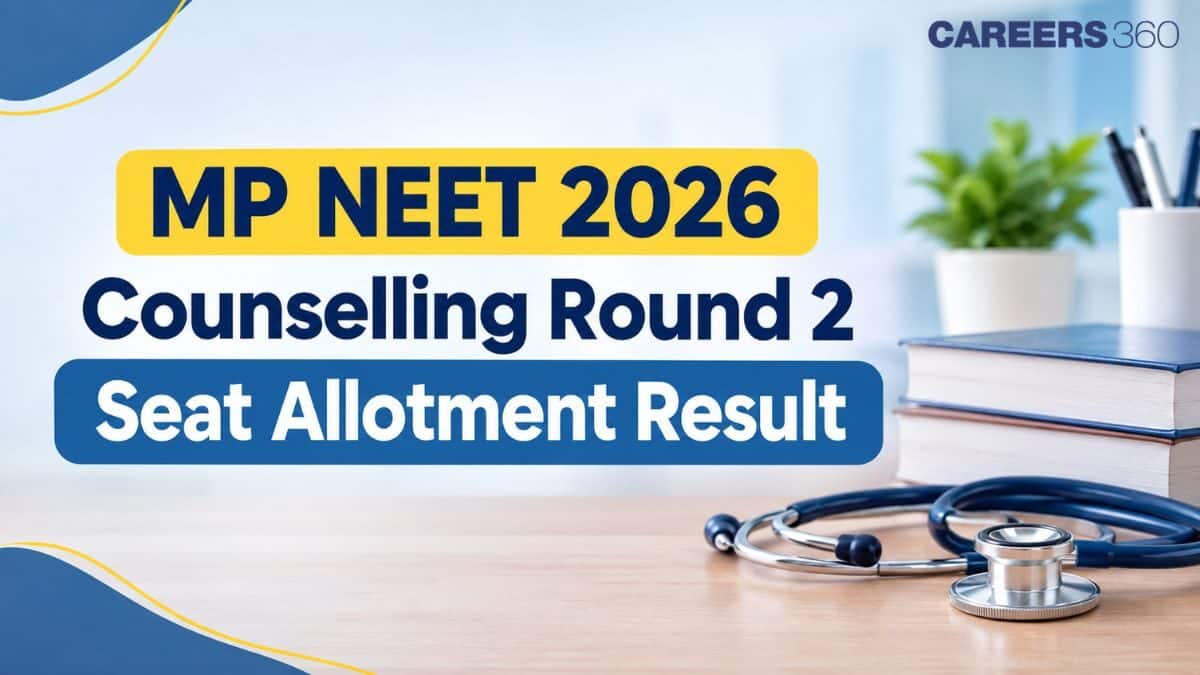 MP NEET 2026 Counselling Round 2 Seat Allotment Result (September 11): Direct Link