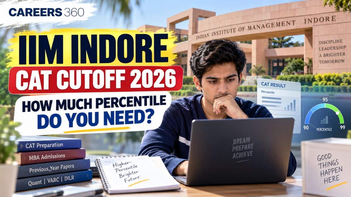 IIM Indore CAT Cutoff 2026: How Many Marks for IIM Indore MBA 2027?