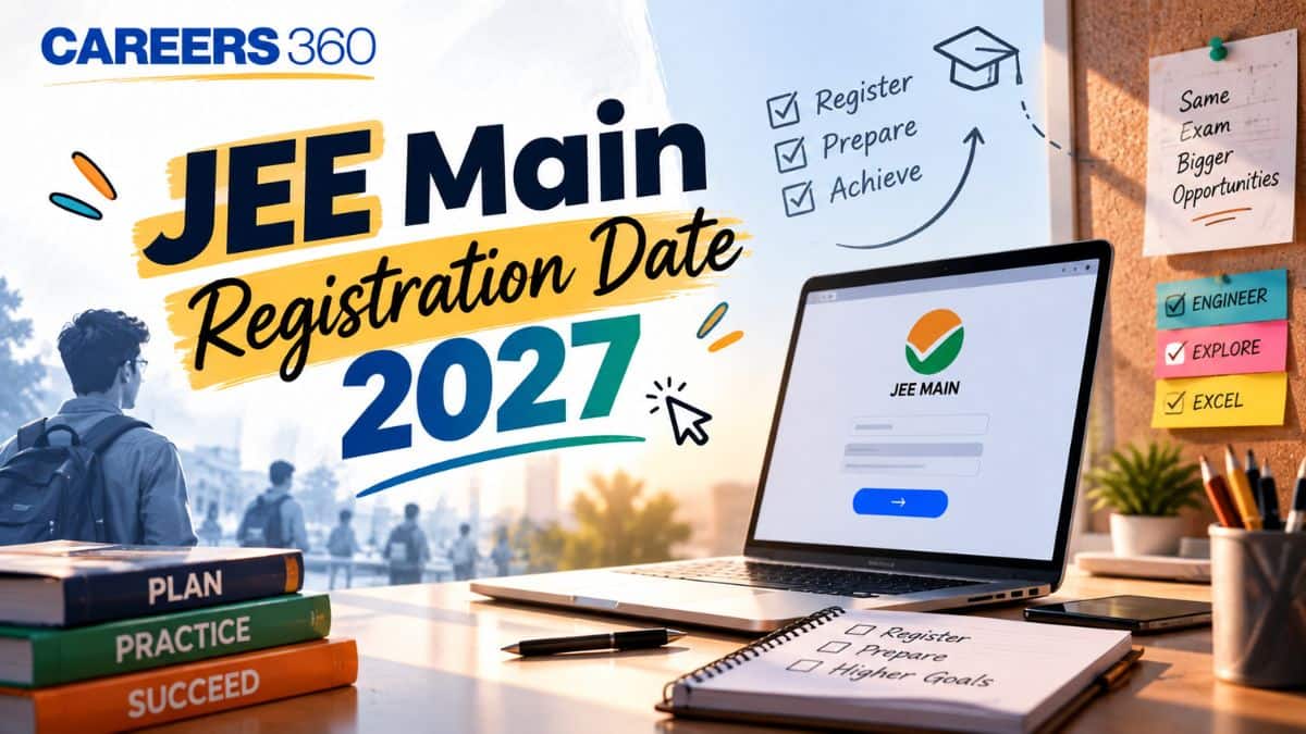 JEE Main 2027 Registration Date: When Will the Application Form Release?