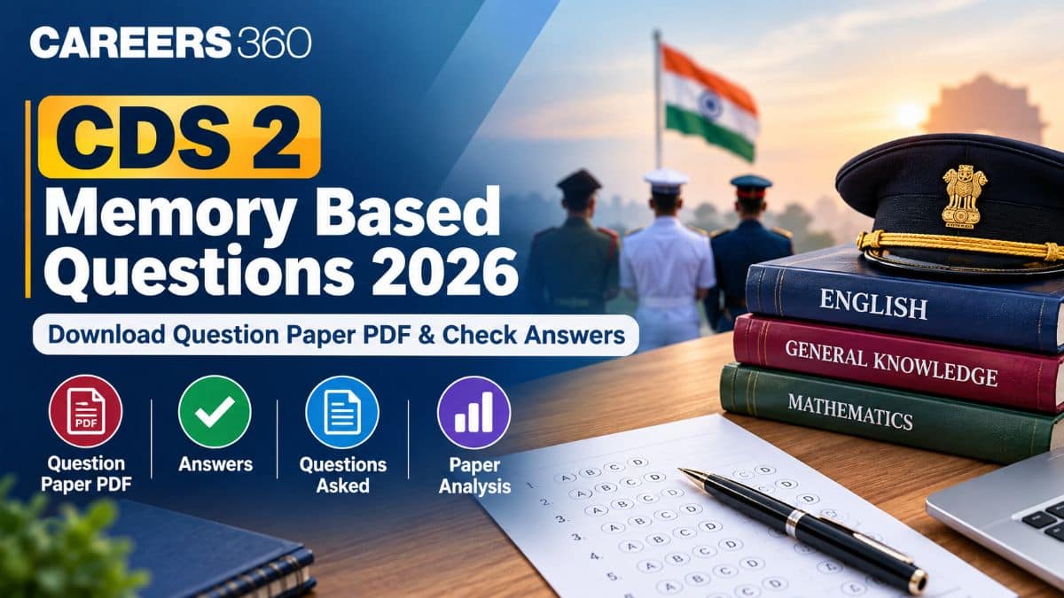 CDS 2 Memory Based Questions 2026: Download Question Paper PDF & Check Answers