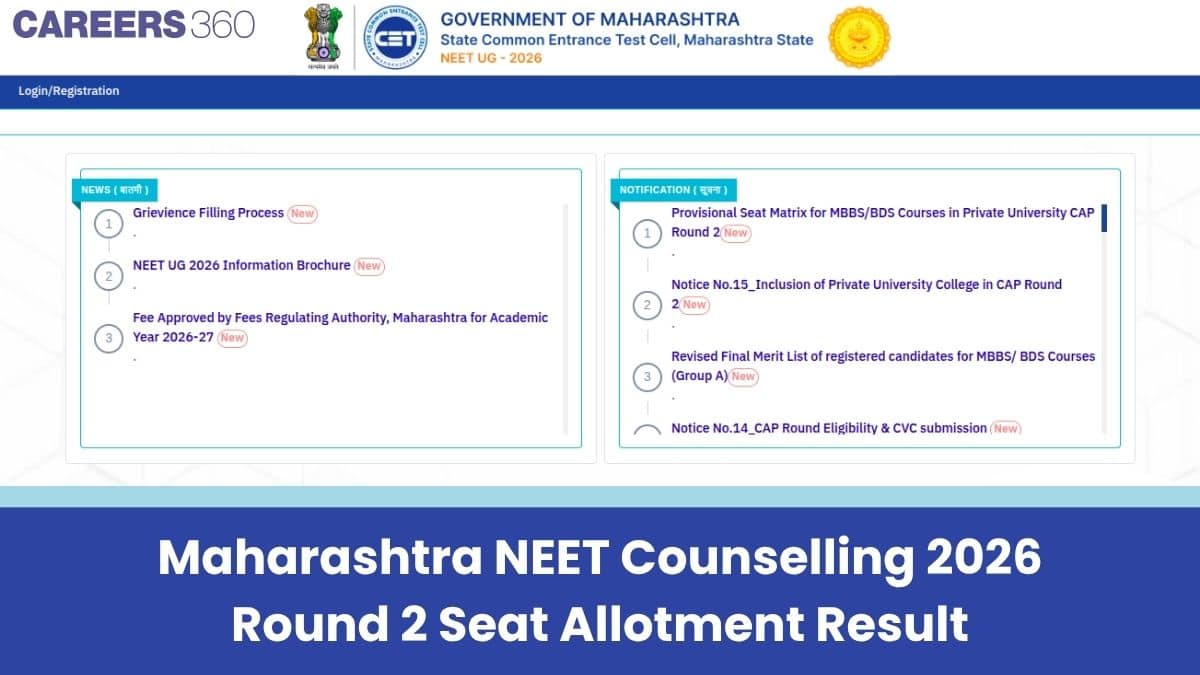 Maharashtra NEET Counselling 2026 Round 2 Seat Allotment Result (September 12): Download PDF - Careers360