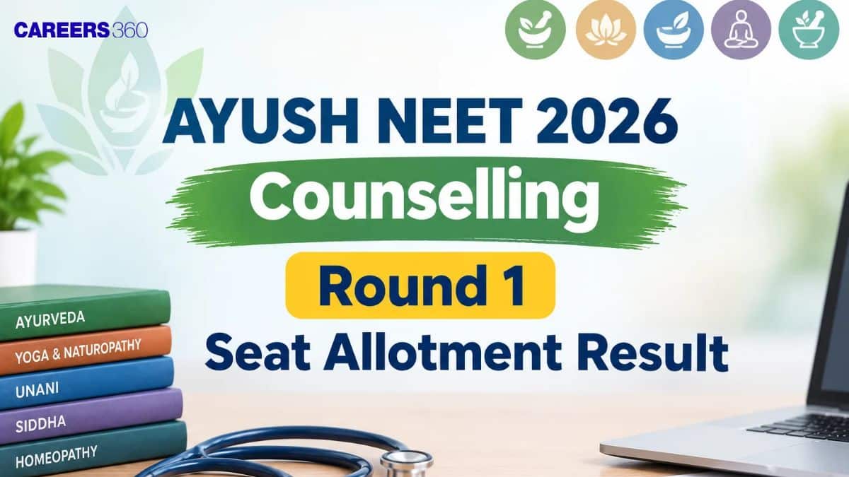 AYUSH NEET 2026 Counselling Round 1 Seat Allotment Result (September 16): Direct Link - Careers360