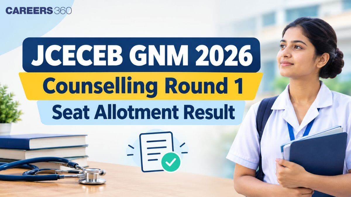 JCECEB GNM 2026 Counselling Round 1 Seat Allotment Result OUT Today: Direct Link