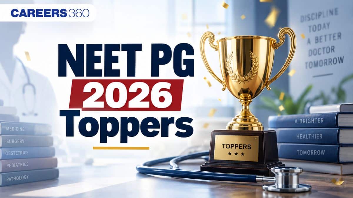 NEET PG 2026 Toppers List OUT: AIR 1, Top 20 Rankers & Scores - Careers360
