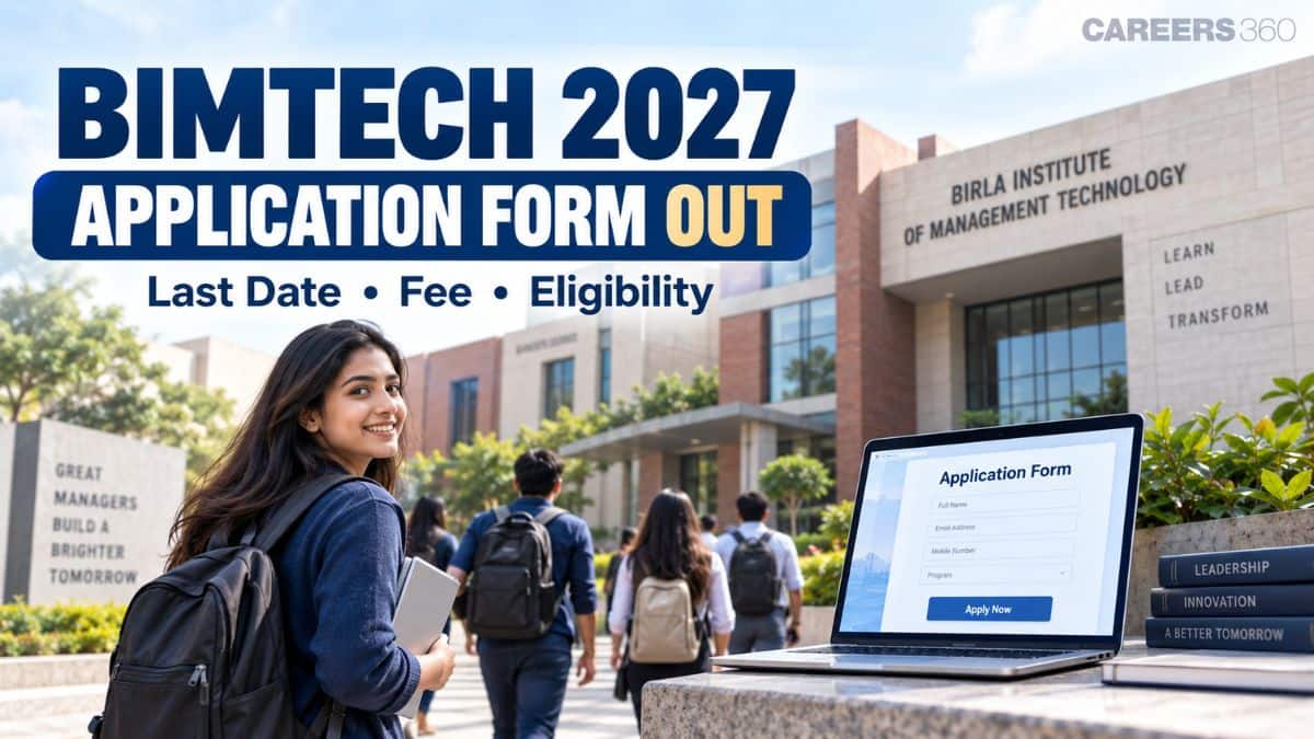 BIMTECH 2027 Application Form Released: Last Date, Fee, Eligibility, Seats & Selection Criteria