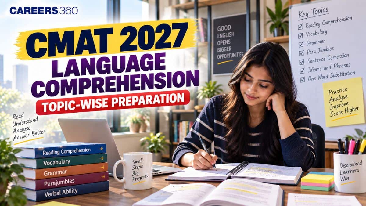 CMAT Language Comprehension Preparation 2027: Topic-Wise Strategy, Important Topics & Tips