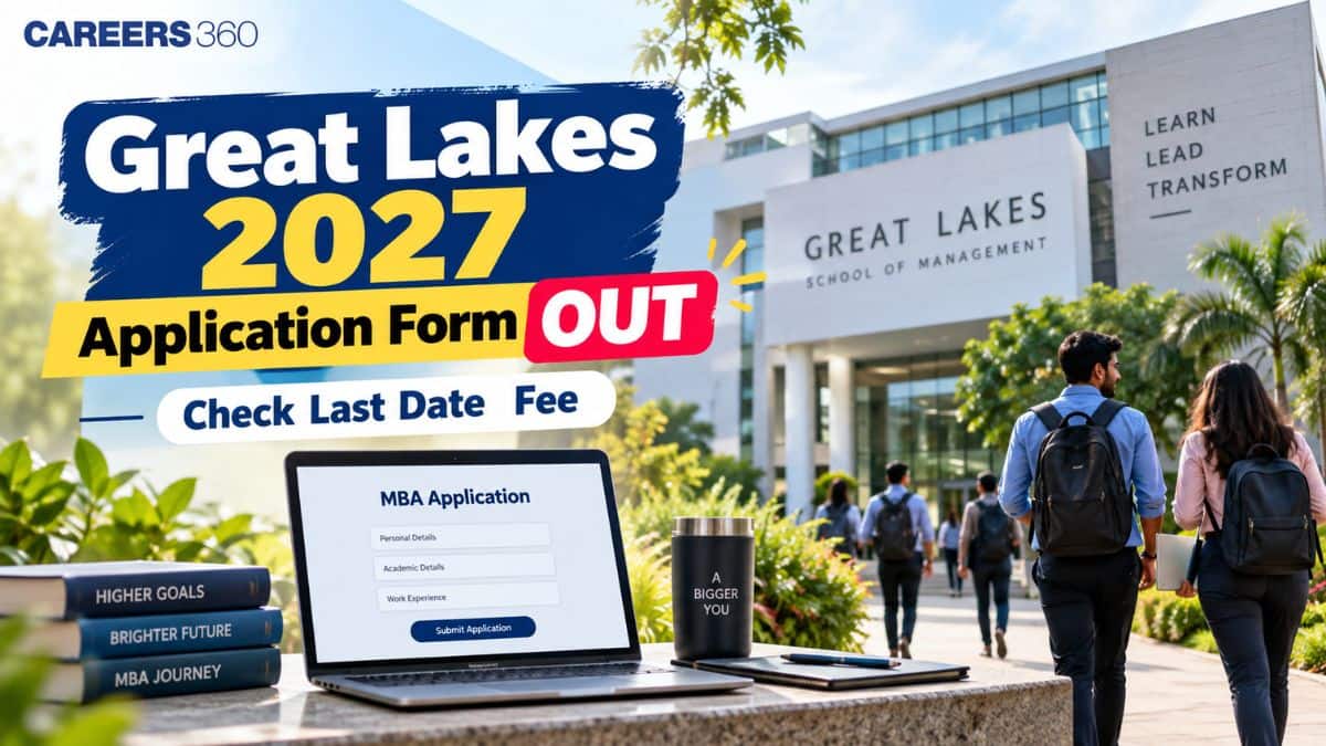 Great Lakes 2027 Application Form Out: Apply Online, Last Date, Fee, Eligibility & Admission Process