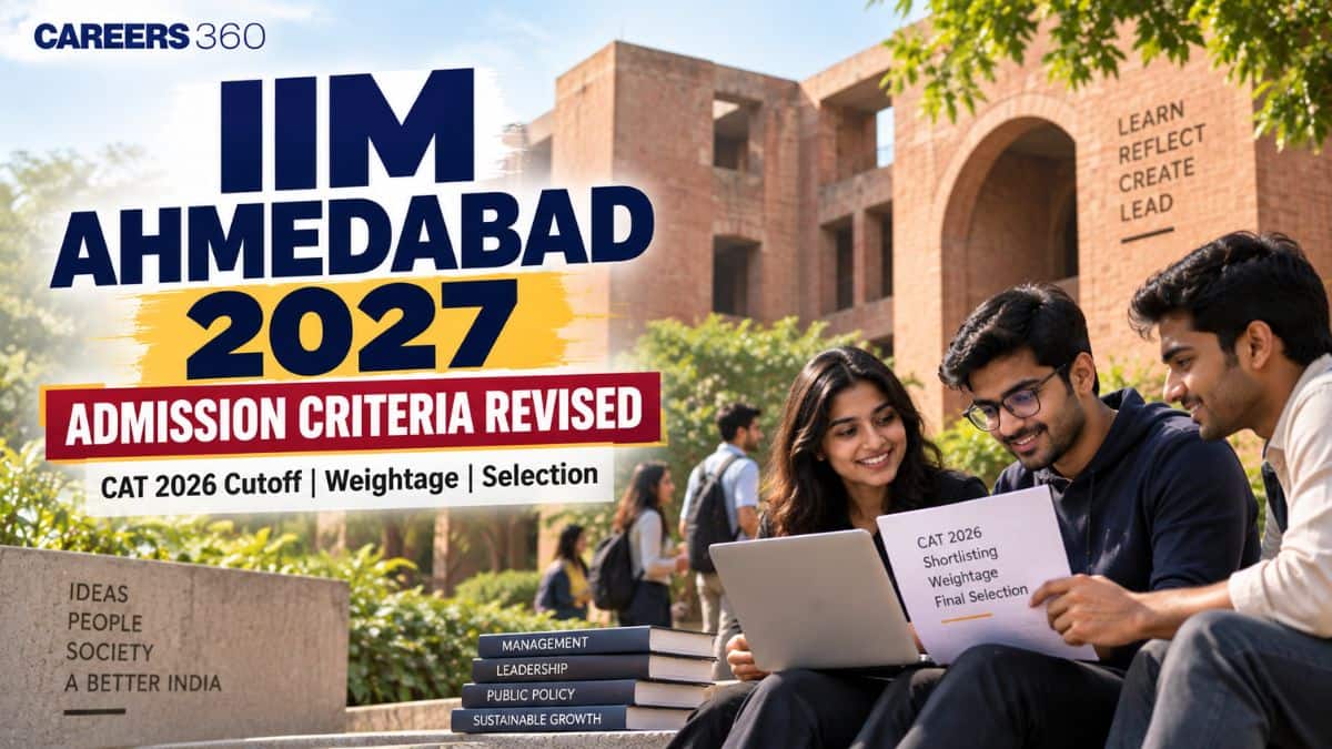 IIM Ahmedabad 2027 Admission Criteria Revised: Check CAT Cutoff, Weightage & Selection Process