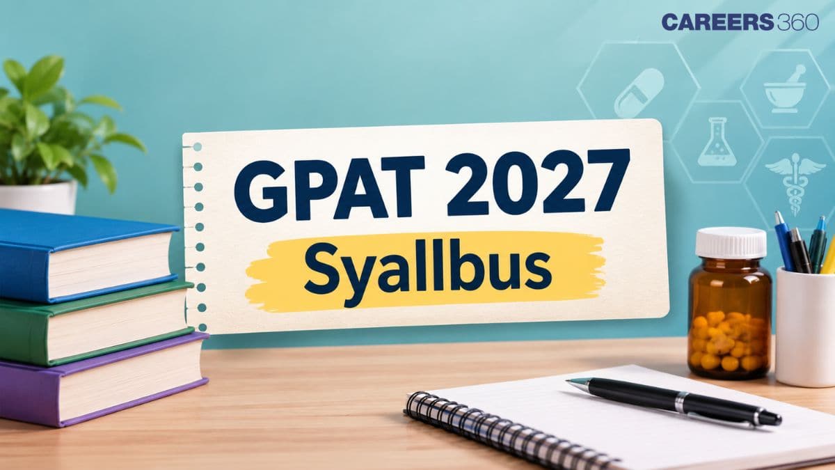 GPAT 2027 Syllabus: Download Subject-Wise Syllabus PDF & Exam Pattern