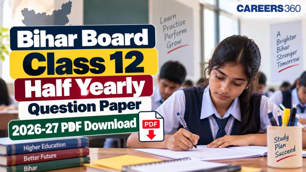 Bihar Board Class 12 Half Yearly Question Paper 2026-27: Physics, Chemistry, Maths, Biology, Hindi, English