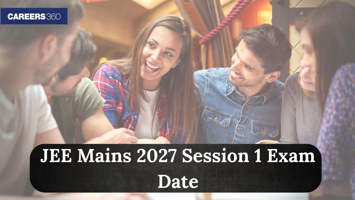 Jeemain JEE Mains 2027 Session 1 Exam Date Out: Check Schedule
