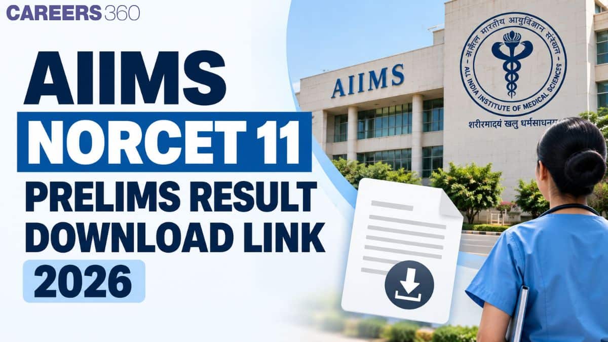 AIIMS NORCET 11 Prelims Result Download Link 2026 OUT Today: Check Result PDF at aiimsexams.ac.in