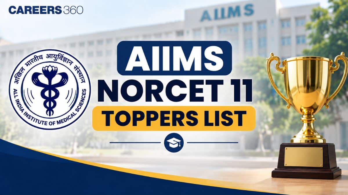 AIIMS NORCET 11 Toppers List 2026 Out: Check Top 10 AIR, Percentile Score
