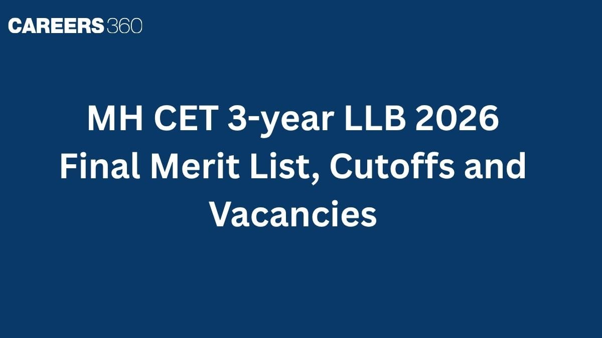 MH CET 3-year LLB Final Merit List Today; Check Expected Cutoffs and Vacancies