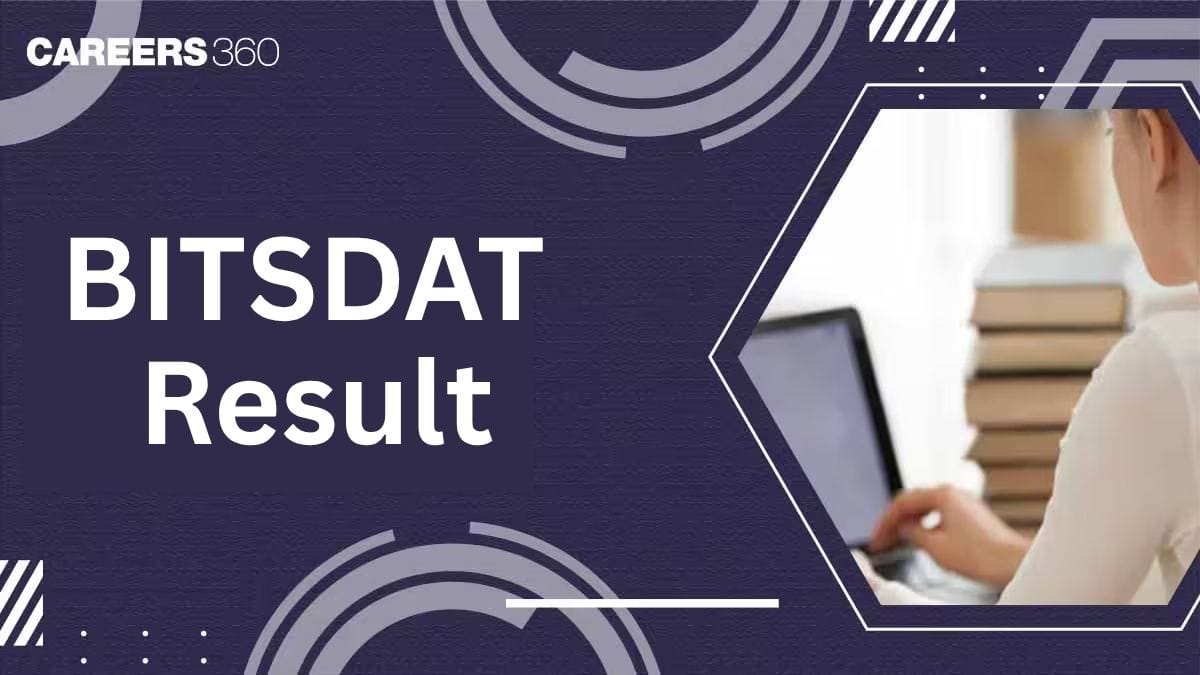 BITS DAT 2027 Result: Date, Scorecard, Cutoff & Admission Criteria