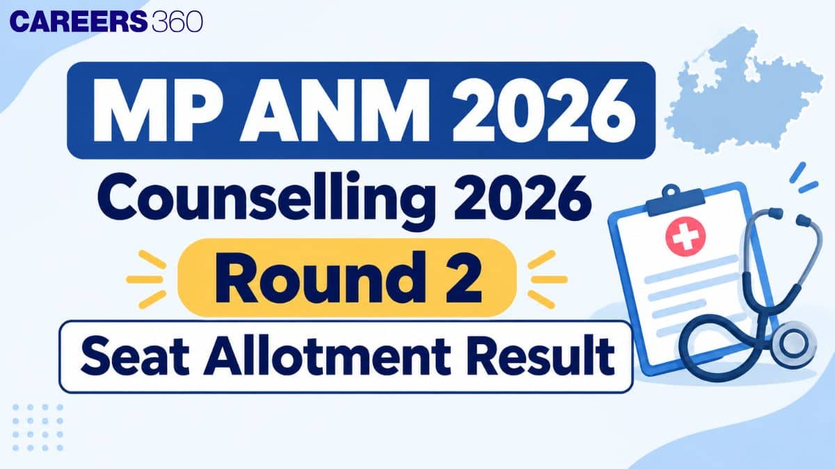 MP ANM Counselling 2026 Round 2 Seat Allotment Result (September 19): Direct Link