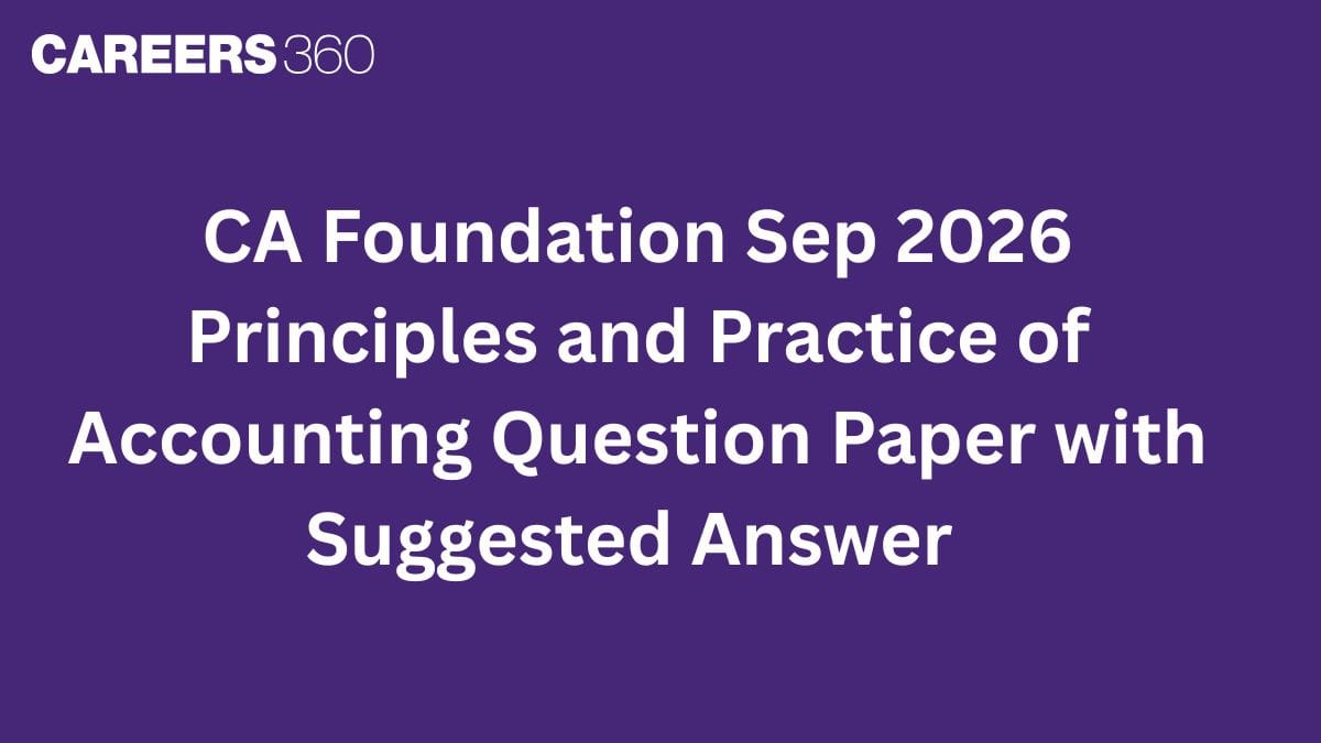 CA Foundation Sep 2026 Principles and Practice of Accounting Question Paper with Suggested Answer