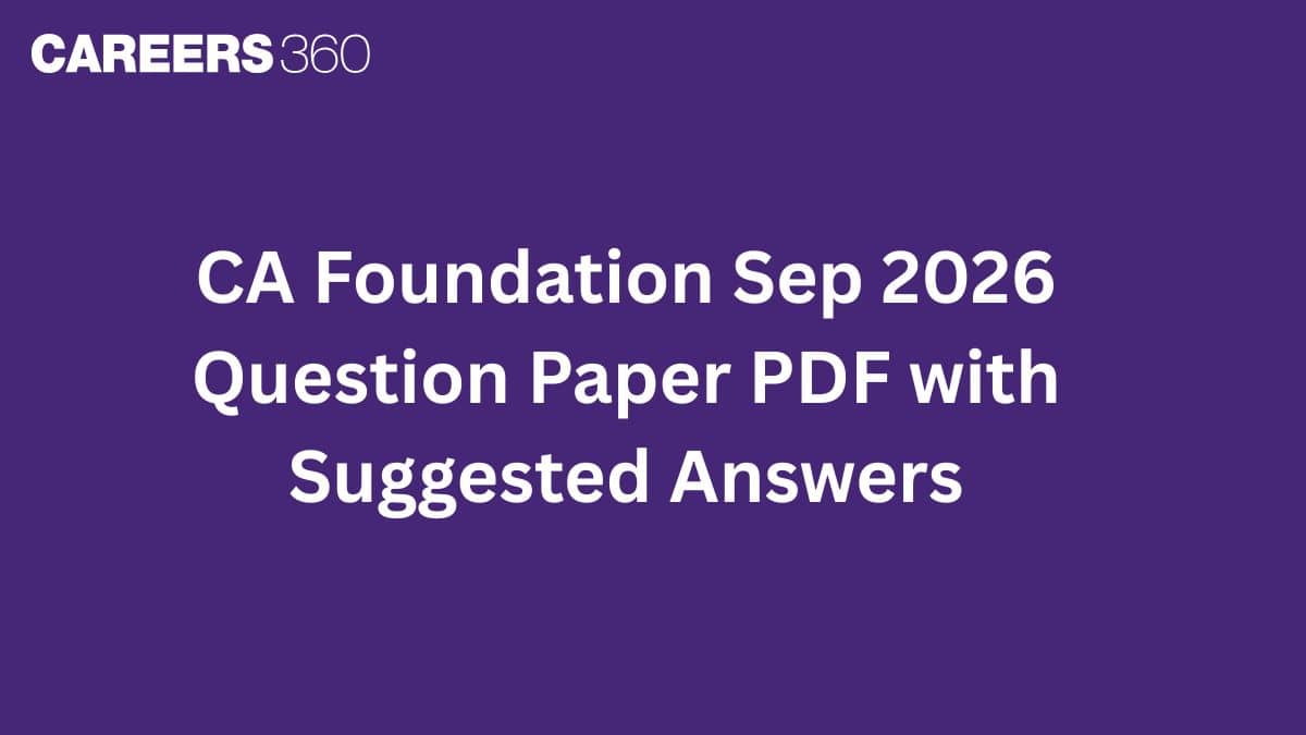 CA Foundation Sep 2026 Question Paper PDF with Suggested Answers