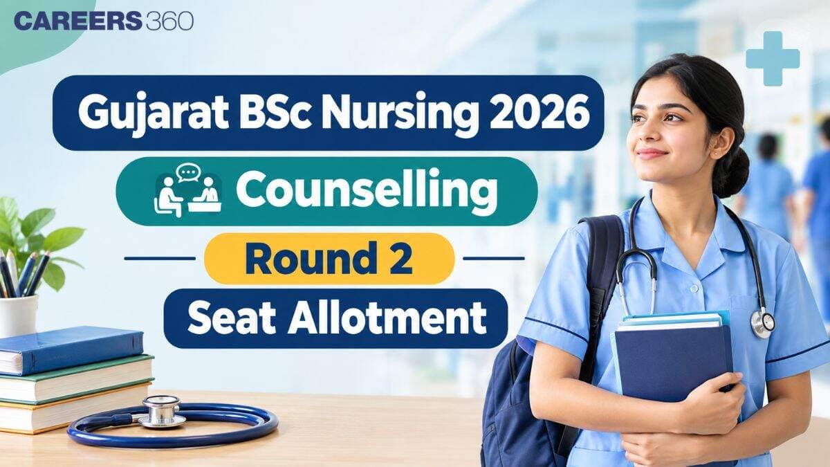 Gujarat BSc Nursing Counselling 2026 Round 2 Seat Allotment Result: PDF Link at medadmgujarat.org