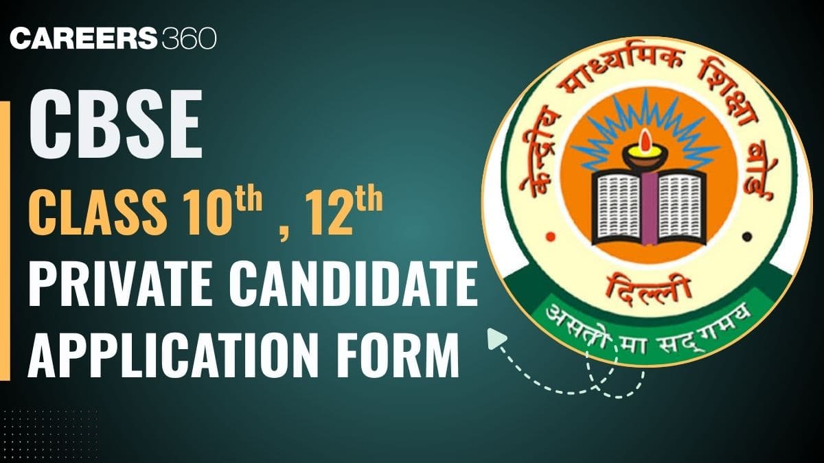 CBSE Private Candidate Form 2027 Class 10th 12th Out - Registration, Last Date, How to Apply