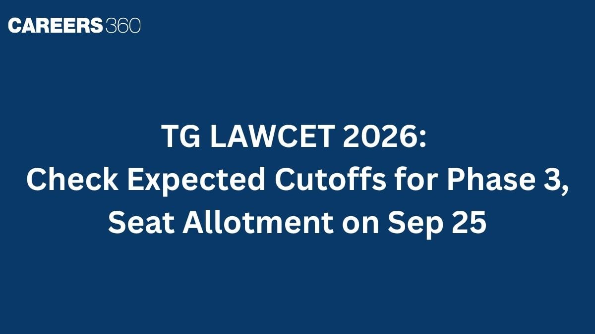 TG LAWCET 2026: Check Expected Cutoffs for Phase III, Seat Allotment on Sep 25
